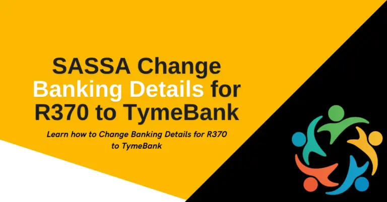 SASSA Change Banking Details for R350 to TymeBank