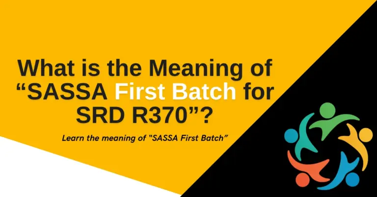 What is the Meaning of “SASSA First Batch for SRD R370”