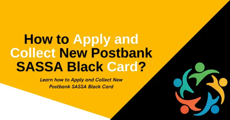 How to Apply and Collect New Postbank SASSA Black Card?