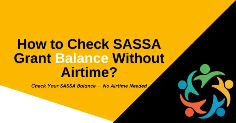 How to Check SASSA Grant Balance Without Airtime?