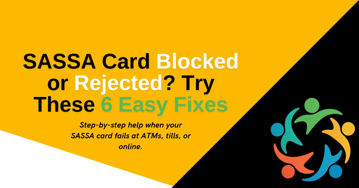 SASSA Card Blocked or Rejected Try These 6 Easy Fixes