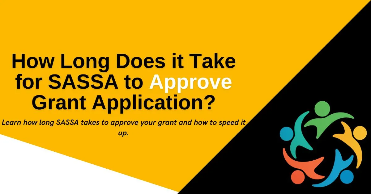 How Long Does it Take for SASSA to Approve Grant Application?